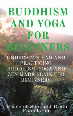 Buddhism and Yoga for Beginners