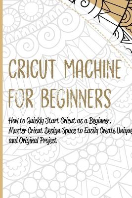 Cricut Machine for Beginners