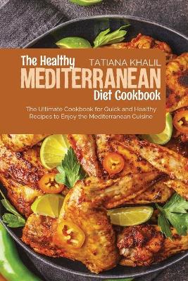 The Healthy Mediterranean Diet Cookbook