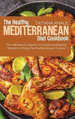 The Healthy Mediterranean Diet Cookbook