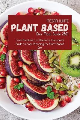 Plant-Based Diet Meal Guide 2021