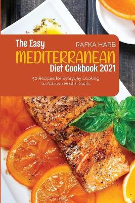 The Easy Mediterranean Diet Cookbook