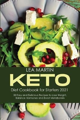 Keto Diet Cookbook for Starters 2021