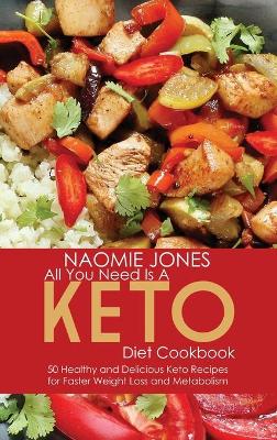 All You Need Is a Keto Diet Cookbook