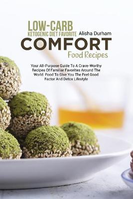 Low-Carb Ketogenic Diet Favorite Comfort Food Recipes