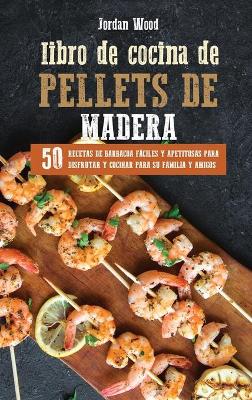 Libro de Cocina de Pellets de Madera