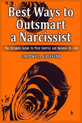 Best Ways to Outsmart a Narcissist