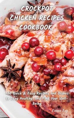 Crock Pot Chicken Recipes Cookbook