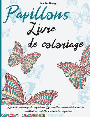 Papillons Livre de coloriage