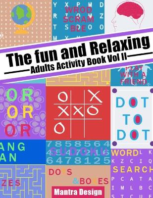 The Fun and relaxing Adult Activity Book vol 2