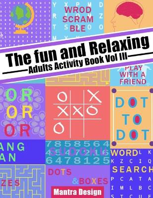 Fun and relaxing Adult Activity Book vol 3