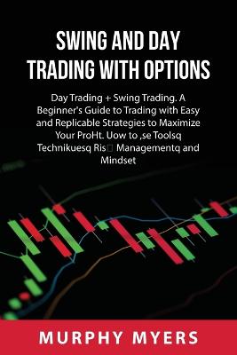 Swing and Day Trading With Options