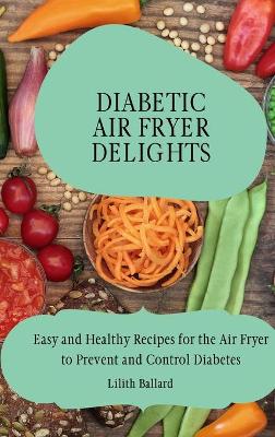 Diabetic Air Fryer Delights