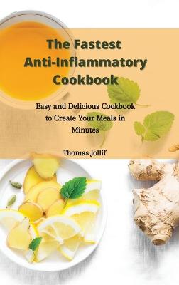 The Fastest Anti-Inflammatory Cookbook