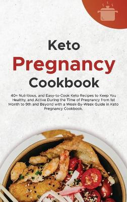 Keto Pregnancy Cookbook