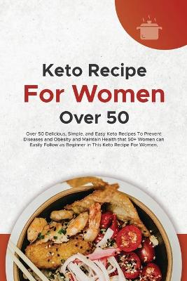 Keto Recipe For Women Over 50