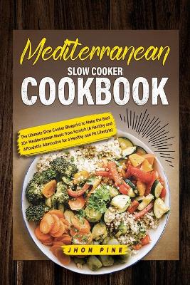 Mediterranean Slow Cooker Cookbook
