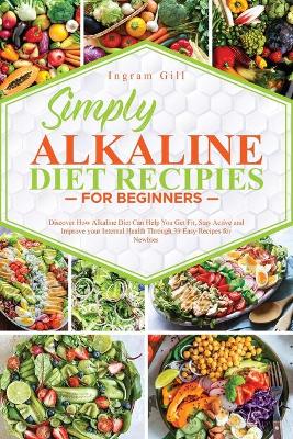 Simply Alkaline Diet Recipes for Beginners