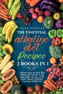 The Essential Alkaline Diet Recipes