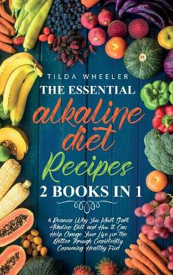 The Essential Alkaline Diet Recipes