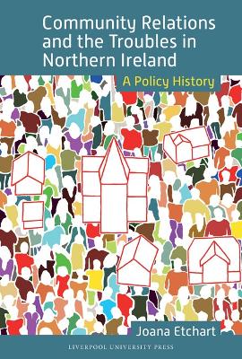 Community Relations and the Troubles in Northern Ireland