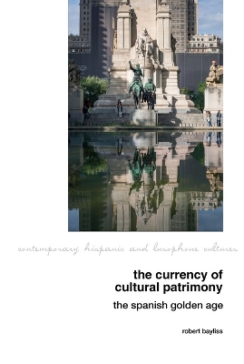 The Currency of Cultural Patrimony: The Spanish Golden Age