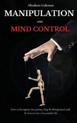 Manipulation and Mind Control