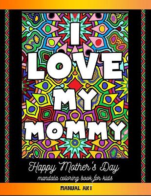 Happy Mother's Day Coloring Book for Kids