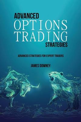 Advanced Options Trading Strategies