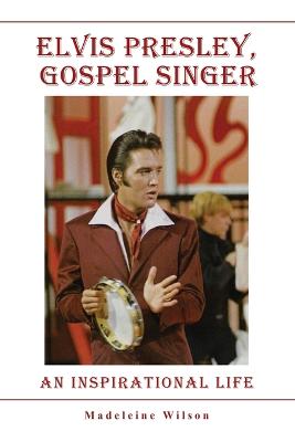 Elvis Presley, Gospel Singer