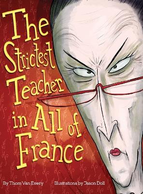 Strictest Teacher in All of France