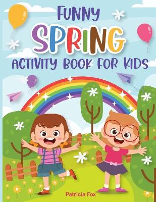 Funny Spring Activity Book for Kids