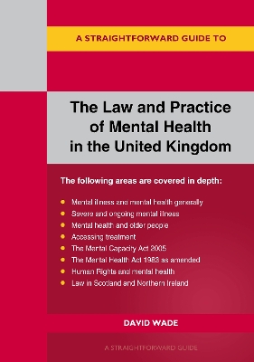 Straightforward Guide to the Law and Practice of Mental Health in the UK