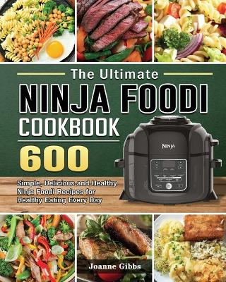 Ultimate Ninja Foodi Cookbook