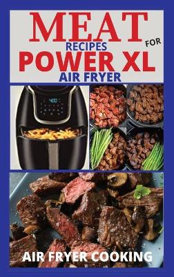 Meat Recipes for Power XL Air Fryer