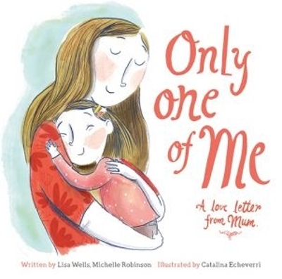 Only One of Me: A Love Letter From Mum