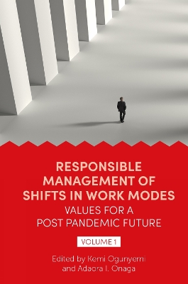 Responsible Management of Shifts in Work Modes - Values for a Post Pandemic Future, Volume 1