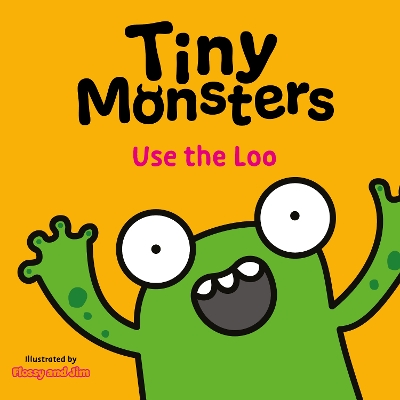 Tiny Monsters Use the Loo