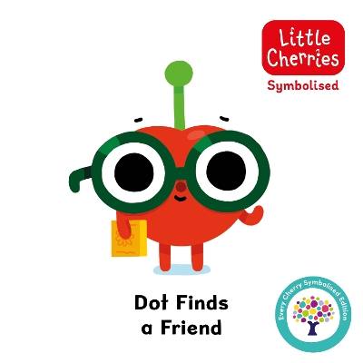 Dot Finds a Friend: Accessible Symbolised Edition