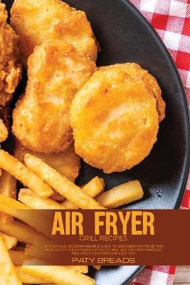 Air Fryer Grill Recipes