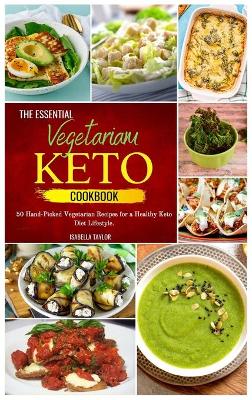 The Essential Vegetarian Keto Cookbook