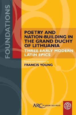 Poetry and Nation-Building in the Grand Duchy of Lithuania