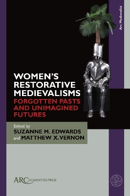 Women's Restorative Medievalisms