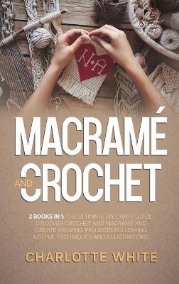 Macrame and Crochet