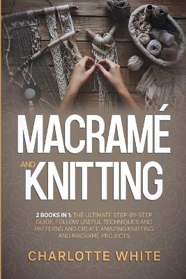 Macrame and Knitting