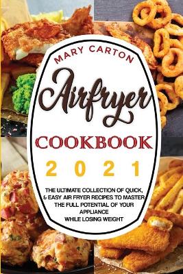 Airfryer Cookbook 2021