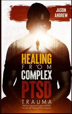 Healing From Trauma and PTSD