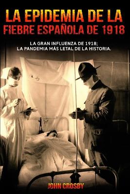 Epidemia De La Fiebre Espa?ola De 1918