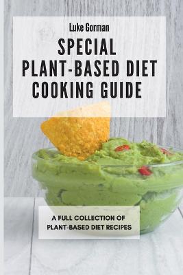 Special Plant-Based Diet Cooking Guide