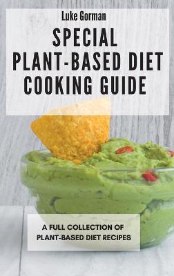 Special Plant-Based Diet Cooking Guide